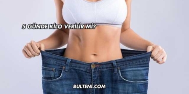 5 Günde Kilo Verilir mi?