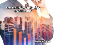 Beylikdüzü Yatırım İçin Uygun mu?