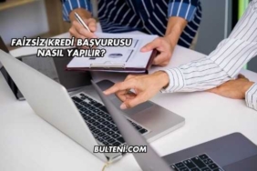 Faizsiz Kredi Başvurusu Nasıl Yapılır?