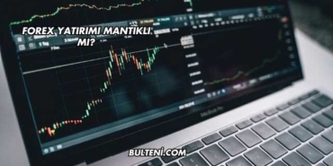 Forex Yatırımı Mantıklı mı?