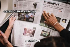 Gazete Türleri Nelerdir?