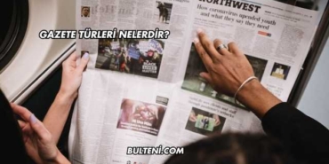 Gazete Türleri Nelerdir?