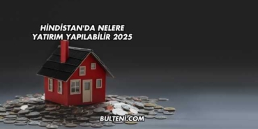 Hindistan'da Nelere Yatırım Yapılabilir 2025