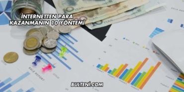 İnternetten Para Kazanmanın 10 Yöntemi