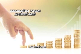 Karadağ'da Yaşam Maliyeti 2025