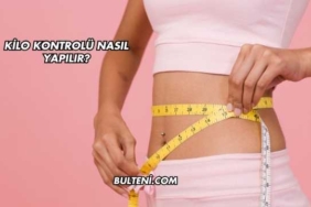 Kilo Kontrolü Nasıl Yapılır?