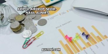 Kripto Airdrop Nedir, Nasıl Alınır?