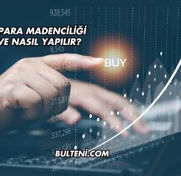 Kripto Para Madenciliği Nedir ve Nasıl Yapılır?