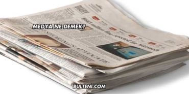 Medya Ne Demek?
