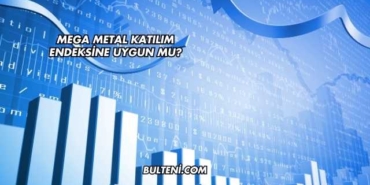 Mega Metal Katılım Endeksine Uygun mu?