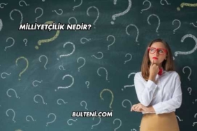 Milliyetçilik Nedir?