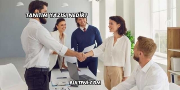 Tanıtım Yazısı Nedir?