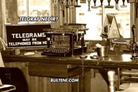 Telgraf Nedir?
