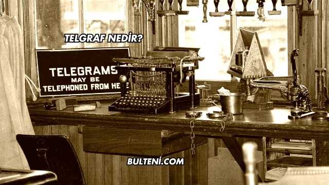 Telgraf Nedir?