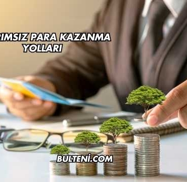 Yatırımsız Para Kazanma Yolları