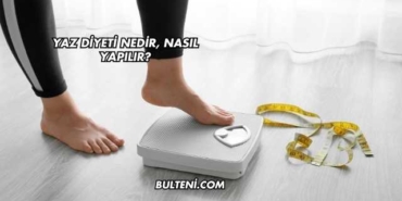 Yaz Diyeti Nedir, Nasıl Yapılır?