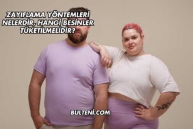 Zayıflama Yöntemleri Nelerdir, Hangi Besinler Tüketilmelidir?