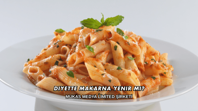 Diyette Makarna Yenir mi