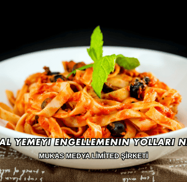Duygusal Yemeyi Engellemenin Yolları Nelerdir?