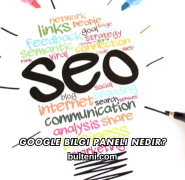 Google Bilgi Paneli Nedir?