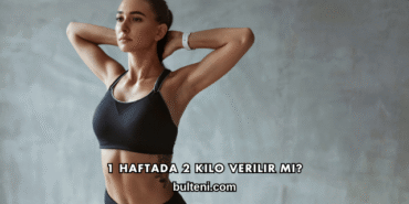 1 Haftada 2 Kilo Verilir mi?