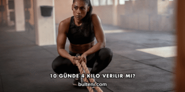 10 Günde 4 Kilo Verilir mi?