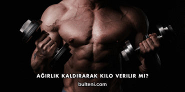 Ağırlık Kaldırarak Kilo Verilir mi?