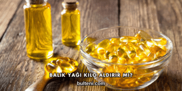 Balık Yağı Kilo Aldırır mı?