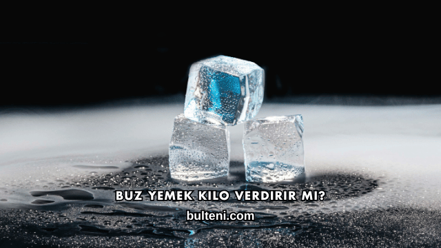 Buz Yemek Kilo Verdirir mi?
