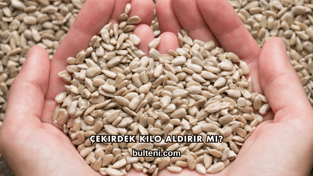 Çekirdek Kilo Aldırır mı?