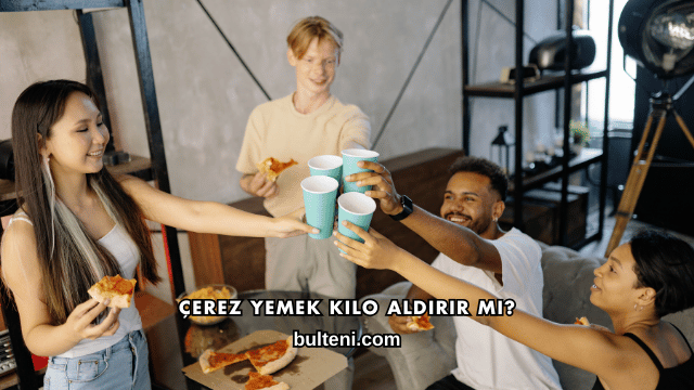 Çerez Yemek Kilo Aldırır mı?