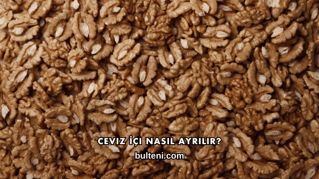 Ceviz İçi Nasıl Ayrılır?