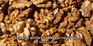Ceviz İçini Bütün Çıkarmanın Yolu Nedir?