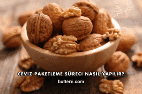 Ceviz Paketleme Süreci Nasıl Yapılır?