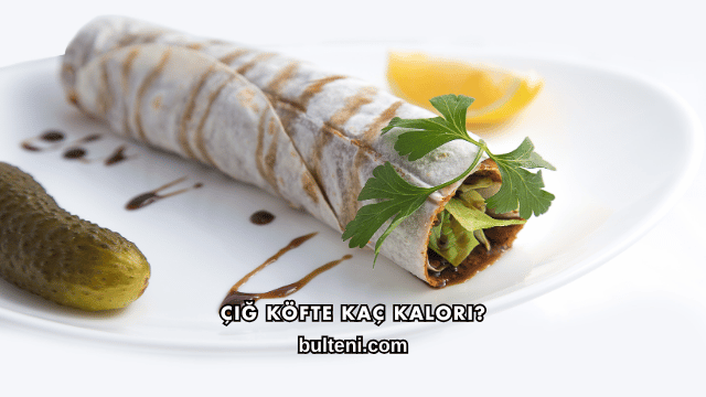 Çiğ Köfte Kaç Kalori?