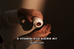 D Vitamini Kilo Aldırır mı?