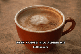 Dibek Kahvesi Kilo Aldırır mı?