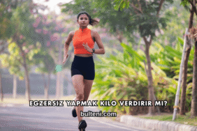 Egzersiz Yapmak Kilo Verdirir mi?