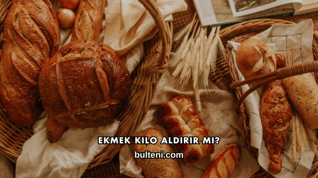 Ekmek Kilo Aldırır mı?