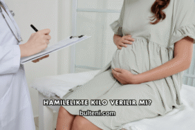 Hamilelikte Kilo Verilir mi?