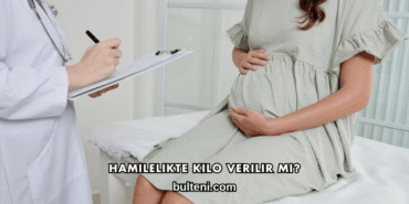 Hamilelikte Kilo Verilir mi?