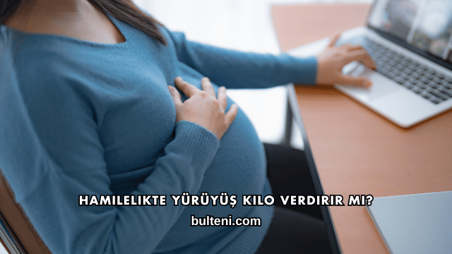 Hamilelikte Yürüyüş Kilo Verdirir mi?