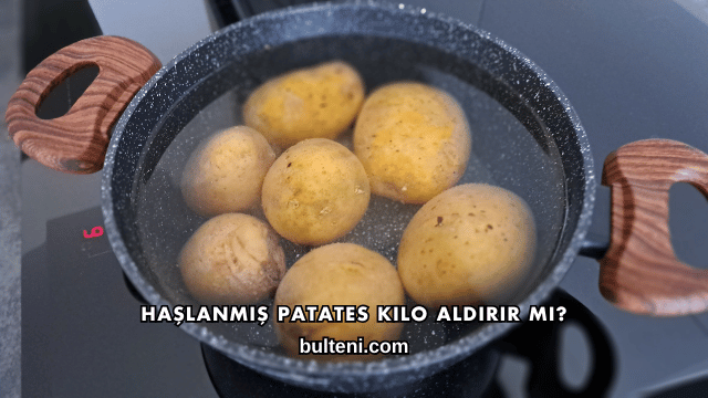 Haşlanmış Patates Kilo Aldırır mı?