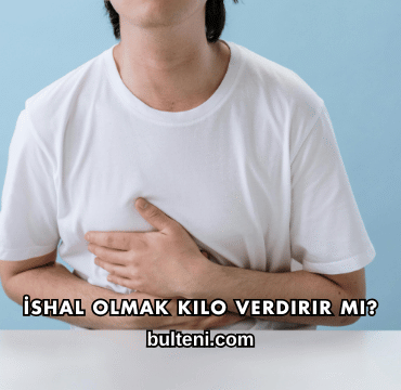 İshal Olmak Kilo Verdirir mi?