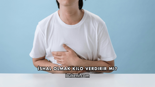 İshal Olmak Kilo Verdirir mi?