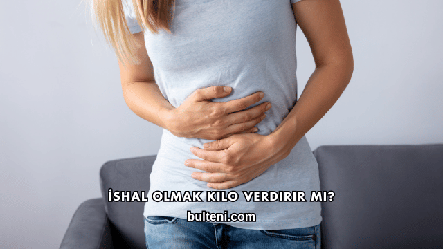 İshal Olmak Kilo Verdirir mi?