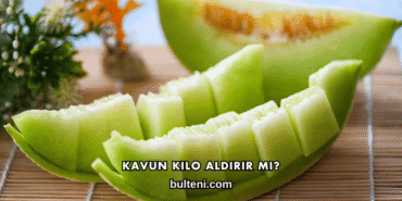 Kavun Kilo Aldırır mı?