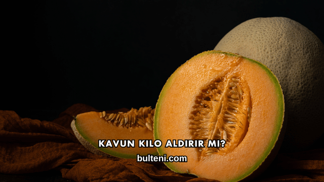 Kavun Kilo Aldırır mı?
