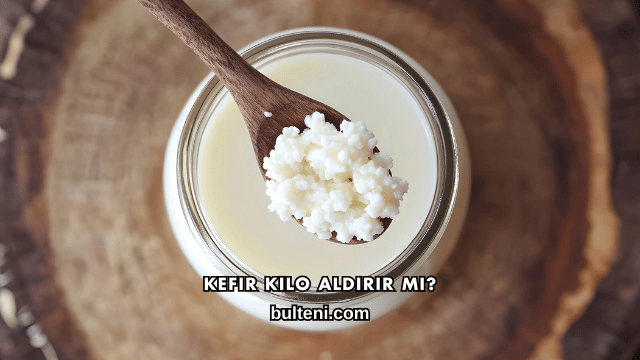 Kefir Kilo Aldırır mı?
