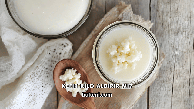 Kefir Kilo Aldırır mı?